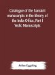 Catalogue of the Sanskrit manuscripts... - Bild 1