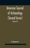 American journal of archaeology (Second Series) The Journal of the Archaeological Institute of America (Volume XI) 1907