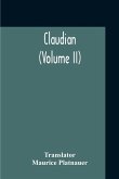 Claudian (Volume II)