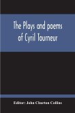 The Plays And Poems Of Cyril Tourneur