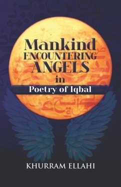 Mankind encountering Angels in Poetry of Iqbal - Ellahi, Khurram