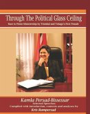 Through the Political Glass Ceiling: Race to Prime Ministership by Trinidad and Tobago's First Female, Kamla Persad-Bissessar