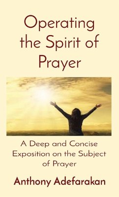 Operating the Spirit of Prayer - Adefarakan, Anthony