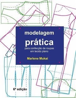 Modelagem Prática para confecção de roupas em tecido plano - Mukai, Marlene