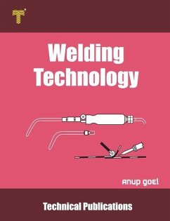 Welding Technology: Processes and Applications - Goel, Anup