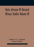 Varia Africana Iii Harvard African Studies Volume Iii