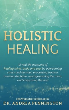 Holistic Healing - Pennington, Andrea; Almond, Karan; Sanchez, Delia