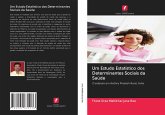 Um Estudo Estatístico dos Determinantes Sociais da Saúde