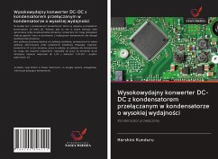 Wysokowydajny konwerter DC-DC z kondensatorem prze¿¿czanym w kondensatorze o wysokiej wydajno¿ci - Kunduru, Harshini