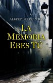 La Memoria Eres Tú/ The Memory Is You