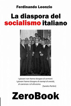 La diaspora del socialismo italiano - Leonzio, Ferdinando
