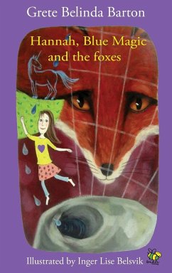 Hannah, Blue Magic and the foxes - Barton, Grete Belinda