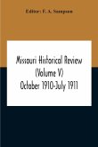 Missouri Historical Review (Volume V) October 1910-July 1911