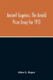 Ancient Eugenics, The Arnold Prize Essay For 1913