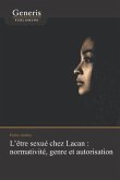 L'être sexué chez Lacan: normativité, genre et autorisation