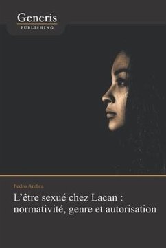 L'être sexué chez Lacan: normativité, genre et autorisation - Ambra, Pedro