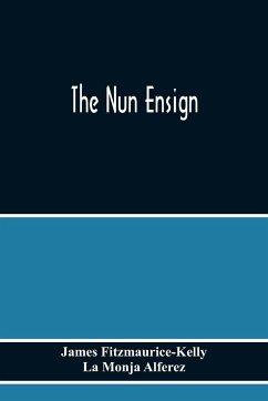 The Nun Ensign - Fitzmaurice-Kelly, James; Monja Alferez, La