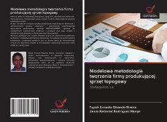 Modelowa metodologia tworzenia firmy produkuj¿cej sprz¿t topogowy - Obando Rivera, Tupak Ernesto; Rodríguez Monje, Janio Nataniel