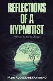 Reflections of a Hypnotist: Hypnosis and Positive Changes
