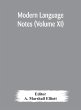 Modern language notes (Volume XI) - Bild 1