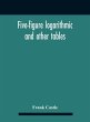 Five-Figure Logarithmic And Other Tables - Bild 1