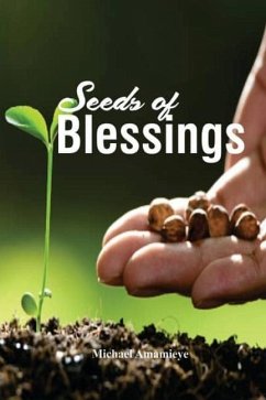 Seeds of Blessings - Amamieye, Michael O.
