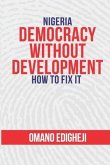 Nigeria: Democracy Without Development. How To Fix It