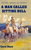 A Man Called Sitting Bull (Hardback)