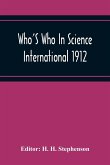 Who'S Who In Science International 1912