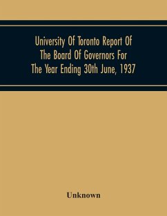 University Of Toronto Report Of The Board Of Governors For The Year Ending 30Th June, 1937 - Unknown