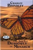 Dragonfly Vs Monarch: Book Two