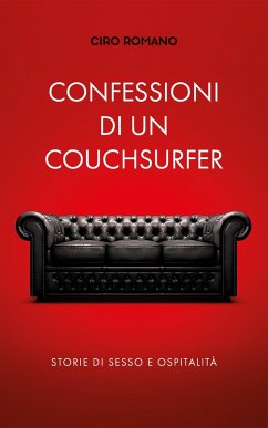 Confessioni di un couchsurfer: Storie di sesso e ospitalità - Romano, Ciro