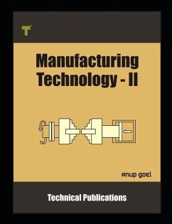 Manufacturing Technology II: Machine Tools and Applications - Goel, Anup