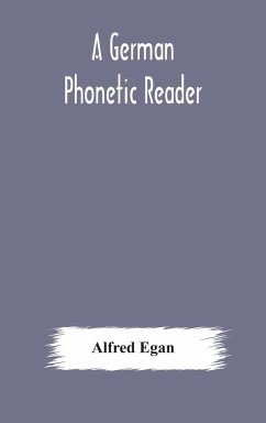 A German phonetic reader - Egan, Alfred