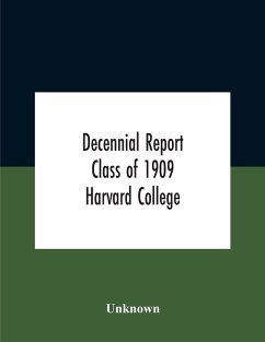 Decennial Report; Class Of 1909 Harvard College - Unknown