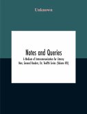 Notes And Queries; A Medium Of Intercommunication For Literary Men, General Readers, Etc. Twelfth Series- (Volume Viii)