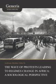 The Wave of Protests Leading to Regimes Change in Africa: A Sociological Perspective