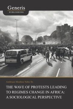 The Wave of Protests Leading to Regimes Change in Africa: A Sociological Perspective - Monboe Nebo, Ambrues