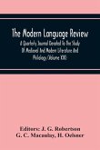 The Modern Language Review; A Quarterly Journal Devoted To The Study Of Medieval And Modern Literature And Philology (Volume Xiii)