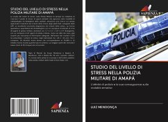 STUDIO DEL LIVELLO DI STRESS NELLA POLIZIA MILITARE DI AMAPÁ - Mendonça, Luiz