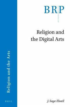 Religion and the Digital Arts - Elwell, Sage