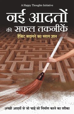 Nayi Adaton Ki Safal Taknikein - Habit Badalne ka Saral gyan (Hindi) - A Happy Thoughts Initiative