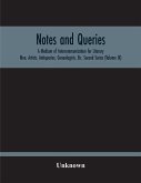 Notes And Queries; A Medium Of Intercommunication For Literary Men, Artists, Antiquaries, Genealogists, Etc. Second Series (Volume Ix)