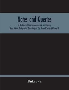 Notes And Queries; A Medium Of Intercommunication For Literary Men, Artists, Antiquaries, Genealogists, Etc. Second Series (Volume Ix) - Unknown