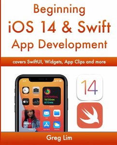 Beginning iOS 14 & Swift App Development - Lim, Greg