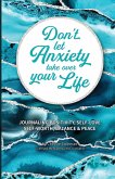 Don't Let Anxiety Take Over Your Life Paperback