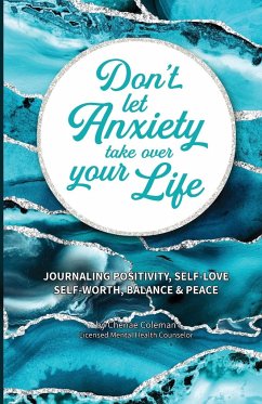 Don't Let Anxiety Take Over Your Life Paperback - Coleman, Chenae; Chenae