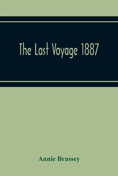 The Last Voyage 1887 - Brassey, Annie