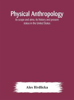 Physical anthropology - Hrdlicka, Ales