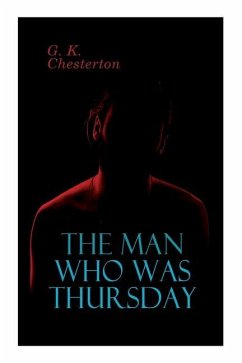 The Man Who Was Thursday - Chesterton, G K